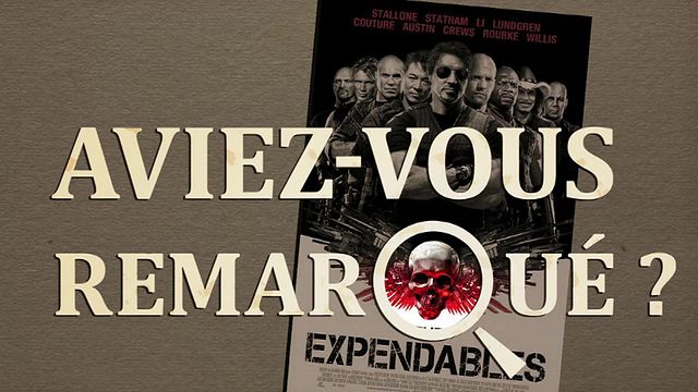 Les petits détails des plus grands films : "Aviez-vous remarqué ?" joue les gros bras avec Sly, Statham, Willis, Schwarzenegger et cie...