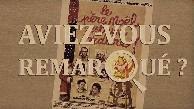 Les petits détails des plus grands films : "Aviez-vous remarqué ?" termine l'année en beauté avec l'équipe du Splendid...