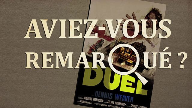 Les petits détails des plus grands films : "Aviez-vous remarqué ?" prend la route sur les traces du camion-tueur de Steven Spielberg...