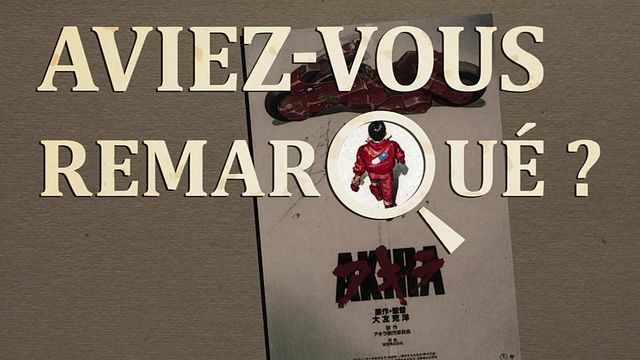 Les petits détails des plus grands films : "Aviez-vous remarqué ?" célèbre l'apocalypse et la japanimation avec le cultissime film de&nbsp;Katsuhiro Ôtomo...