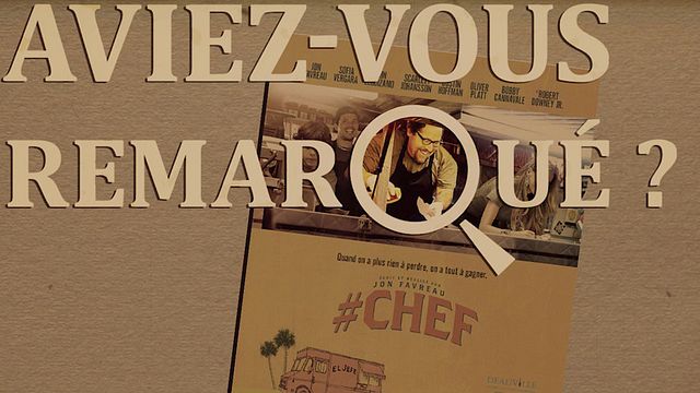 Les petits détails des plus grands films : "Aviez-vous remarqué ?" passe derrière les fourneaux avec Jon Favreau...