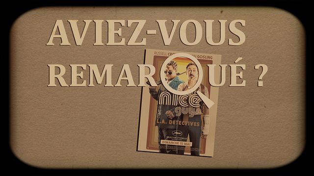Les petits détails des plus grands films : "Aviez-vous remarqué ?" revisite le buddy-movie avec Ryan Gosling et Russell Crowe...