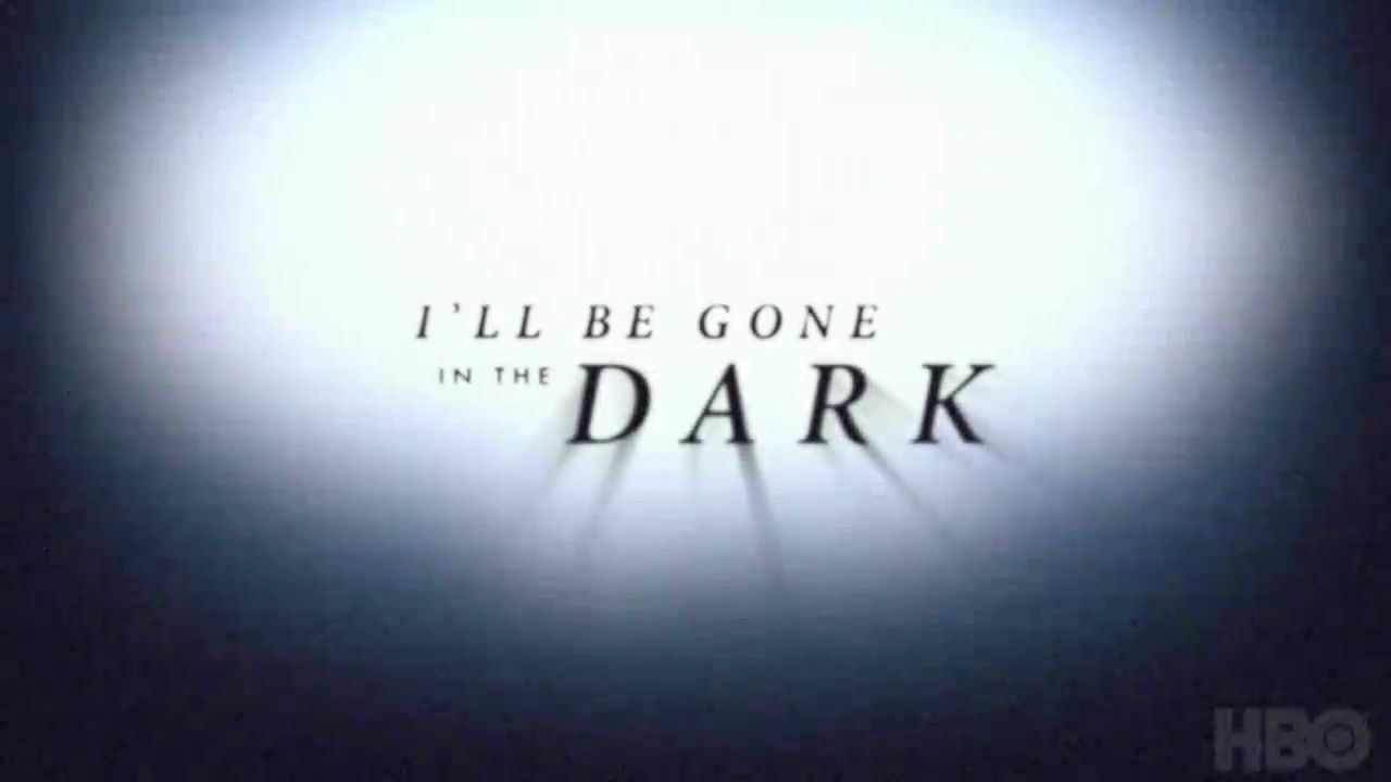I’ll Be Gone In the Dark Bande-annonce VO - Trailer I’ll Be Gone In the - I'll Be Gone In The Dark Free Stream